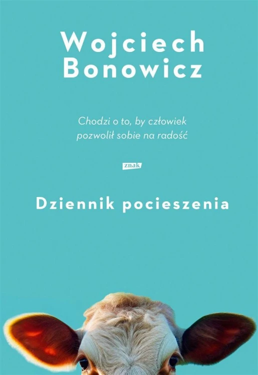 Dziennik pocieszenia, Wojciech Bonowicz