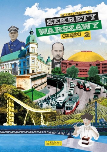 Sekrety Warszawy cz.2, Jerzy S. Majewski