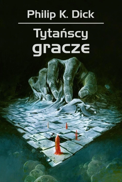Tytańscy gracze, Philip K. Dick, Wojciech Siudmak