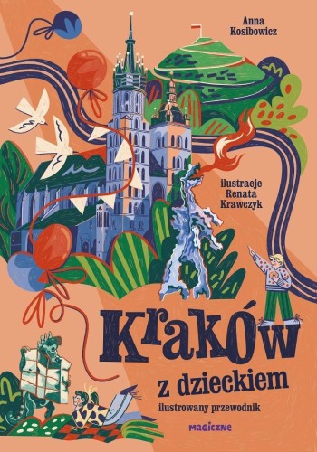 Kraków z dzieckiem. Ilustrowany przewodnik
