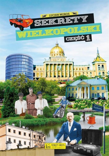 Sekrety Wielkopolski, Lucjan Moros