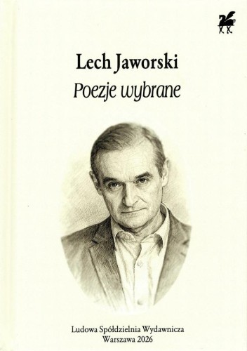 Poezje wybrane, Lech Jaworski