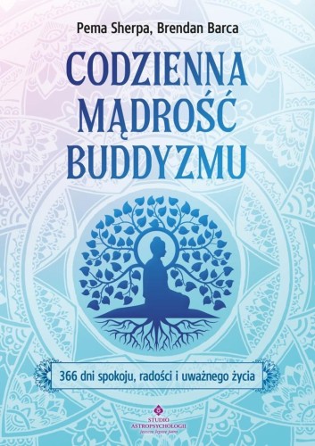 Codzienna mądrość buddyzmu. 366 dni spokoju..