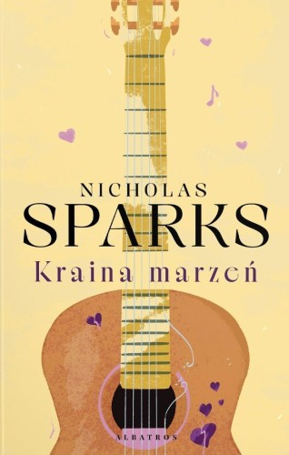 Kraina marzeń, Nicholas Sparks