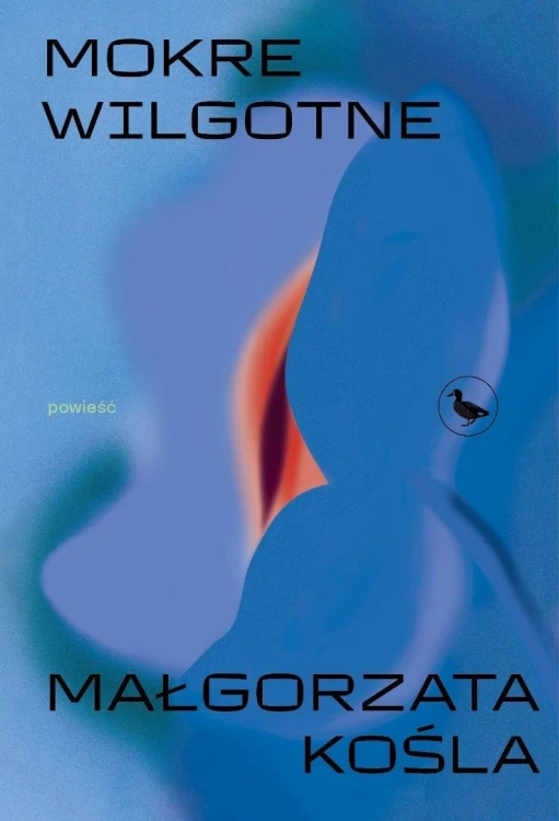 Mokre wilgotne, Małgorzata Kośla