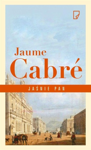 Jaśnie pan tw, Jaume Cabre