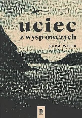 Uciec z Wysp Owczych, Kuba Witek