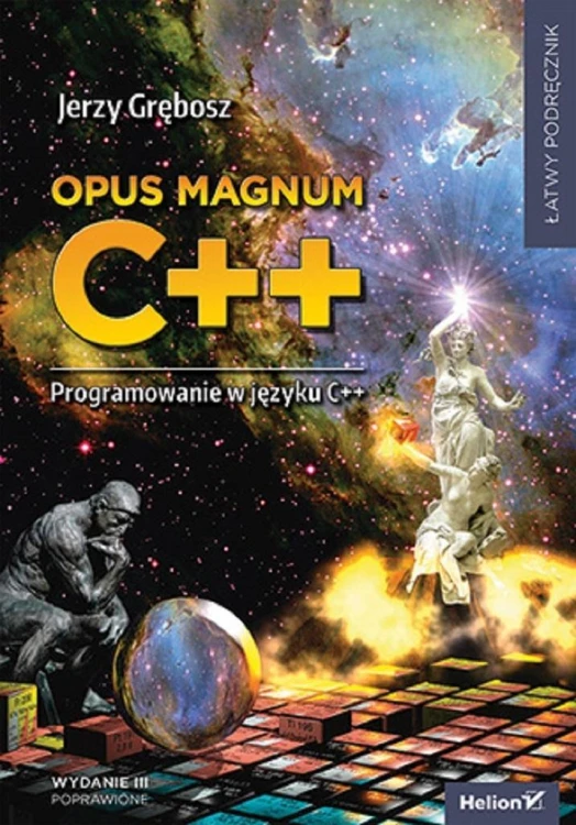 Opus magnum C++. Programowanie w języku C++ w.3