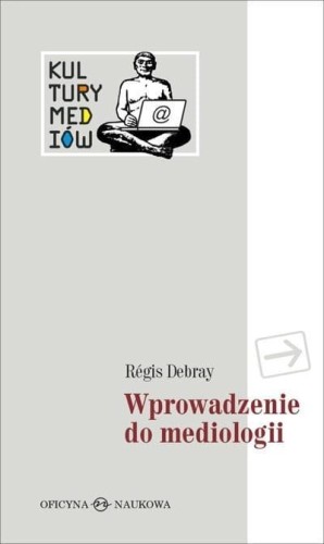 Wprowadzenie do mediologii, Regis Debray