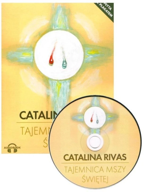 Tajemnica Mszy Świętej audiobook, Catalina Rivas