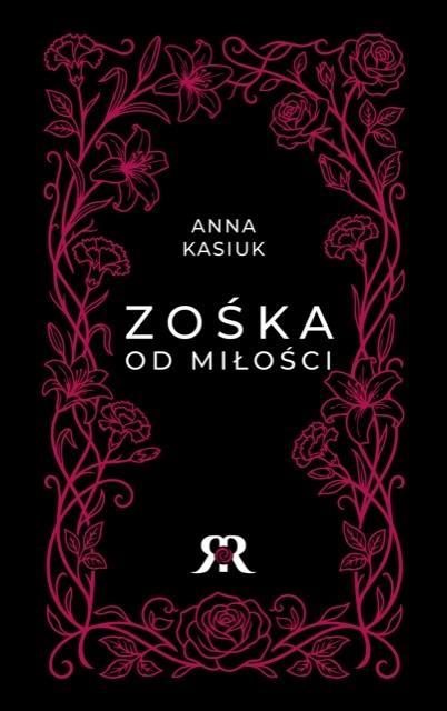 Zośka od miłości, Anna Kasiuk