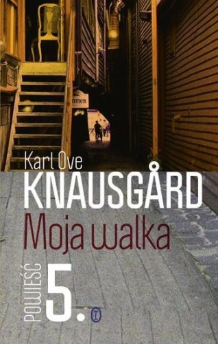 Moja walka. T.5, Karl Ove Knausgrd