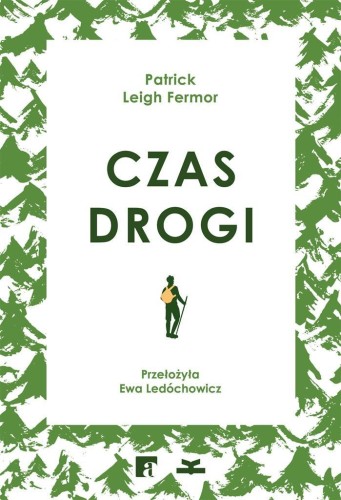 Czas drogi, Patrick Leigh Fermor, Ewa Ledóchowicz
