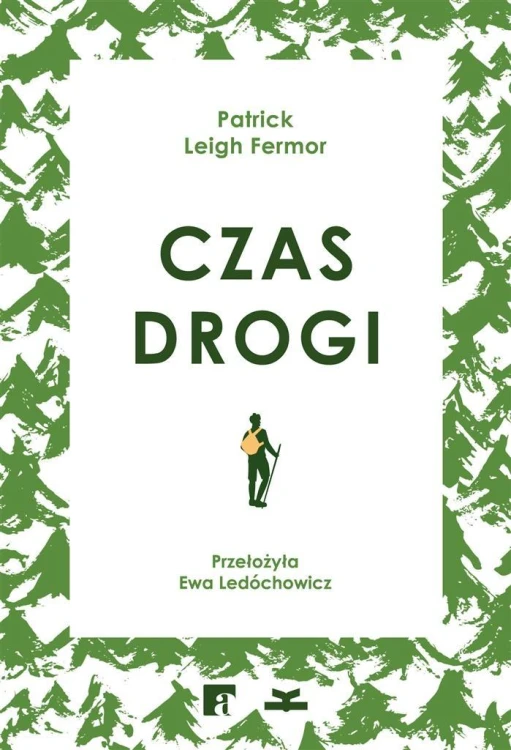 Czas drogi, Patrick Leigh Fermor, Ewa Ledóchowicz