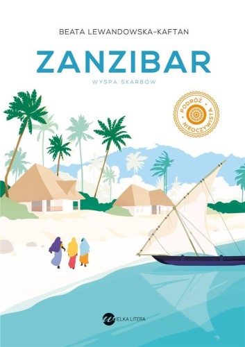Zanzibar. Wyspa skarbów, Beata Lewandowska-Kaftan