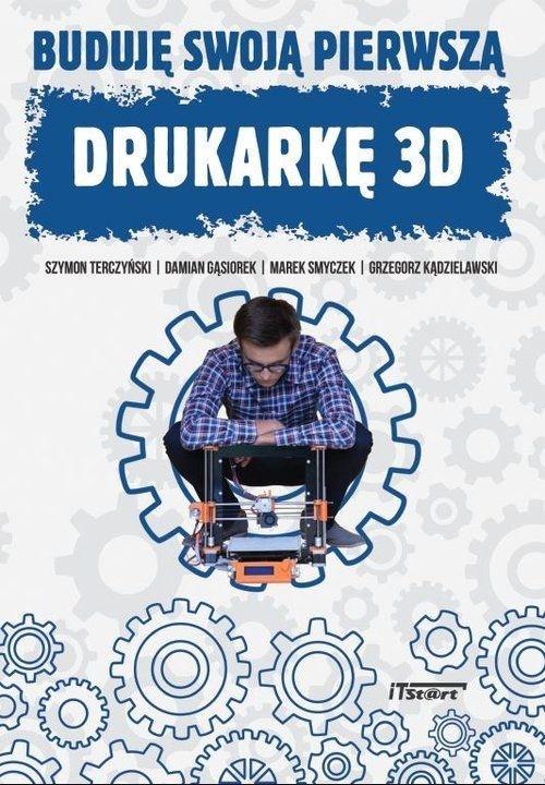 Buduję swoją pierwszą drukarkę 3D, praca zbiorowa
