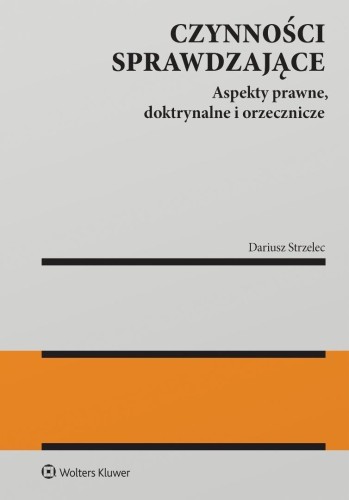 Czynności sprawdzające, Dariusz Strzelec