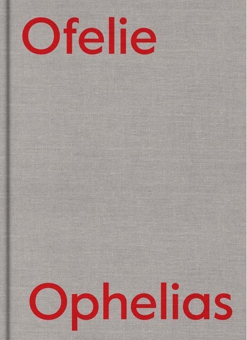 Ofelie. Ikonografia szaleństwa, praca zbiorowa