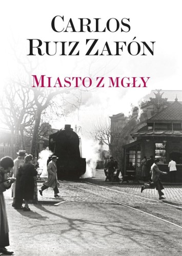 Miasto z mgły, Carlos Ruiz Zafon