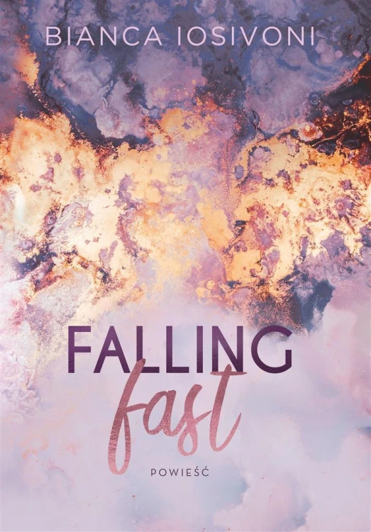 Falling fast, Bianca Iosivoni, Joanna Słowikowska