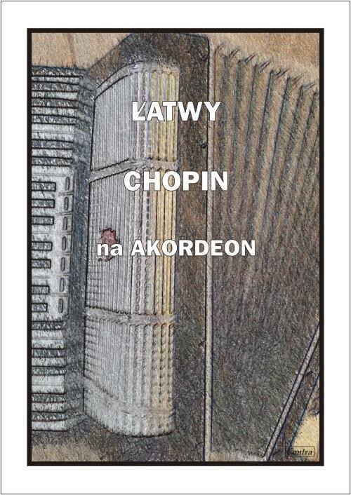 Łatwy Chopin na akordeon, A. Częstochowski