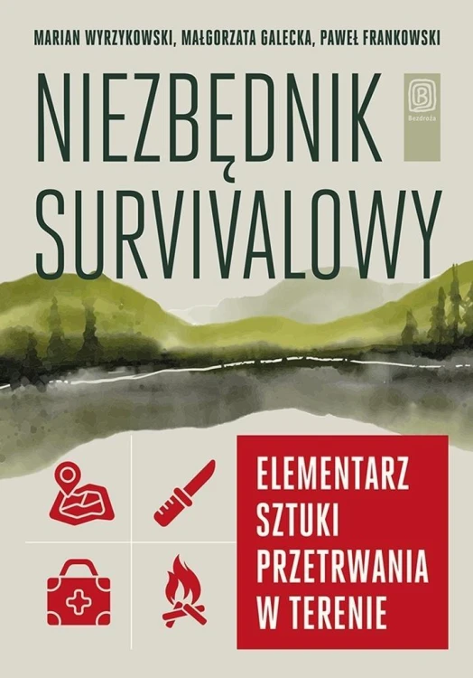 Niezbędnik survivalowy. Elementarz sztuki...