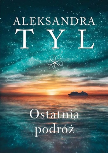 Ostatnia podróż, Aleksandra Tyl