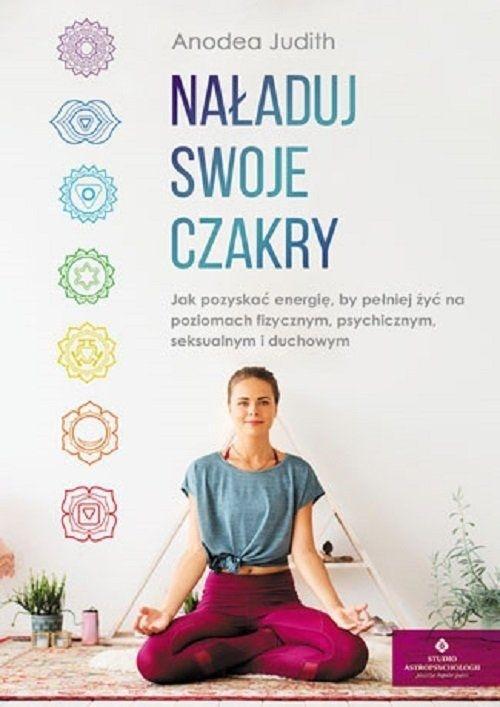 Naładuj swoje czakry, Judith Anodea