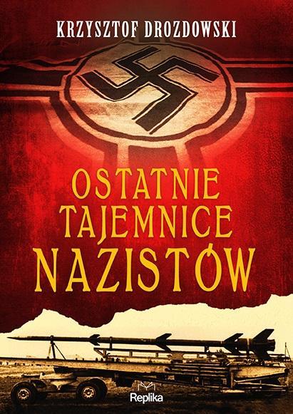 Ostatnie tajemnice nazistów, Krzysztof Drozdowski