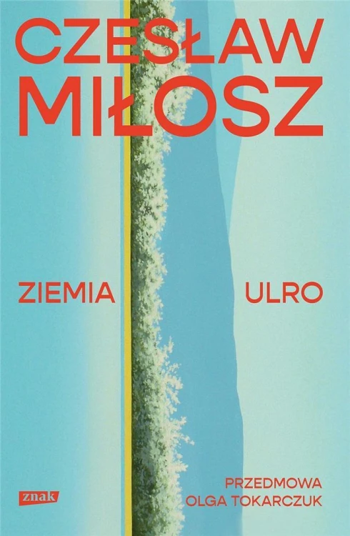 Ziemia Ulro, Miłosz Czesław