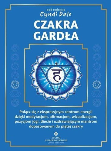 Czakra gardła.. Połącz się z ekspresyjnym centrum