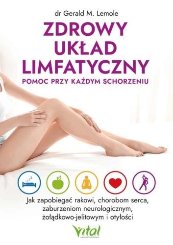 Zdrowy układ limfatyczny..., Gerald Lemole