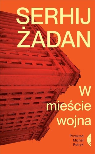 W mieście wojna, Serhij Żadan, Michał Petryk