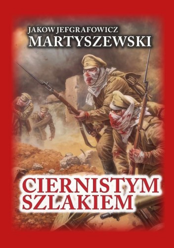 Ciernistym szlakiem. Wspomnienia 1914 - 1918 BR