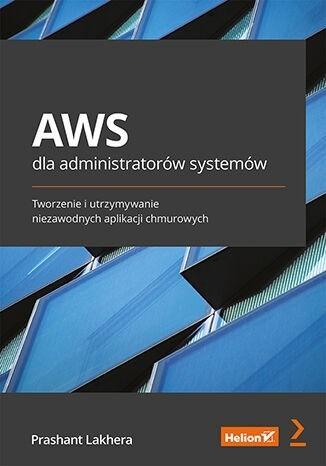 AWS dla administratorów systemów, Prashant Lakhera