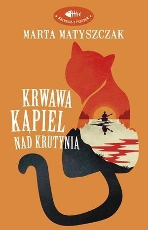 Krwawa kąpiel nad Krutynią, Marta Matyszczak