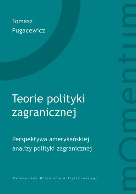 Teorie polityki zagranicznej, Tomasz Pugacewicz