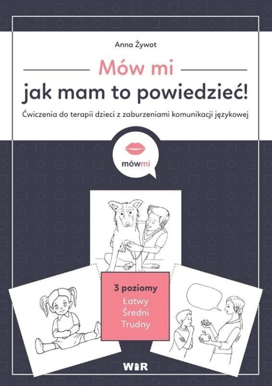 Mów mi, jak mam to powiedzieć! Ćw. do terapii...