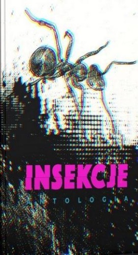 Insekcje. Antologia, red. Marta Sobiecka
