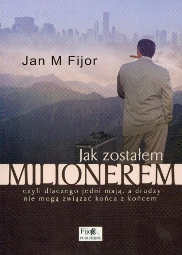 Jak zostałem milionerem, Jan M. Fijor