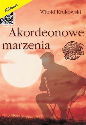 Akordeonowe marzenia, Witold Krukowski