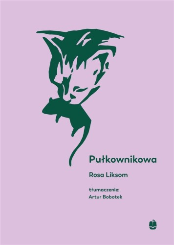 Pułkownikowa, Rosa Liksom