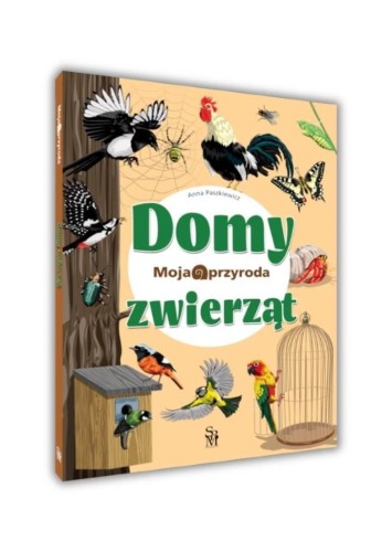 Moja przyroda. Domy zwierząt, Anna Paszkiewicz