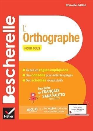 Bescherelle l'orthographe pour tous nouvelle...