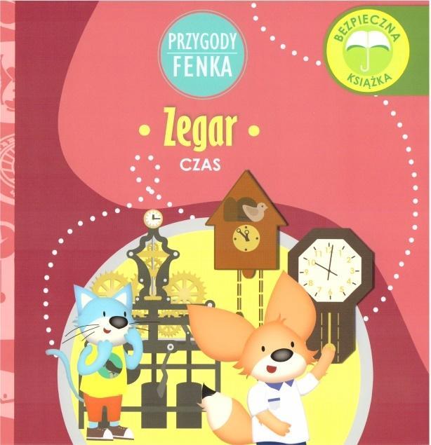 Przygody Fenka. Zegar, praca zbiorowa