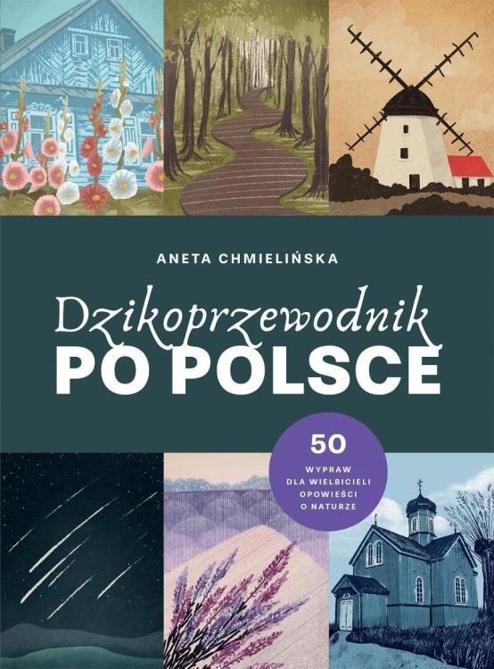 Dzikoprzewodnik po Polsce, Aneta Chmielińska