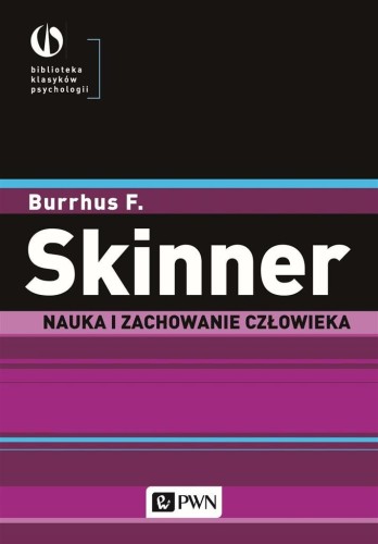 Nauka i zachowanie człowieka, Burrhus F. Skinner