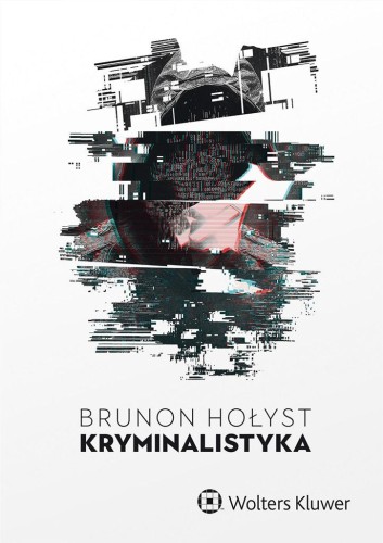Kryminalistyka w.14, Brunon Hołyst