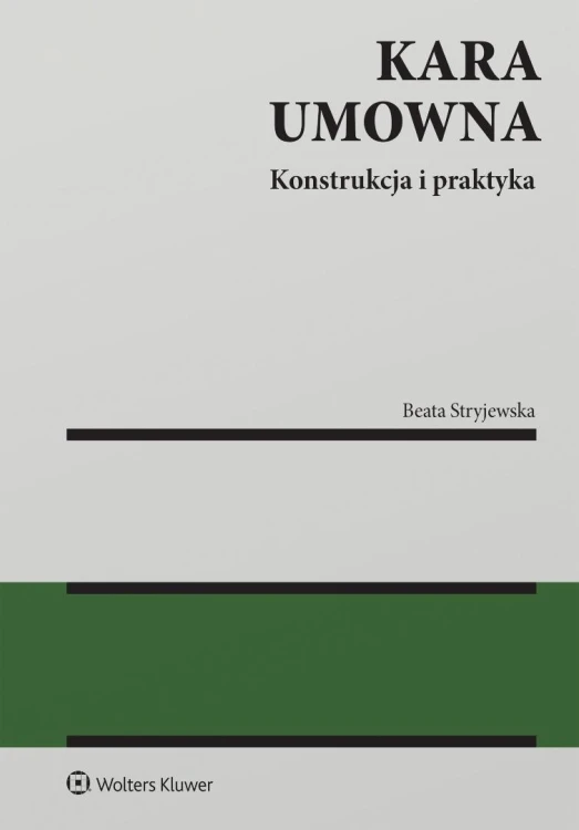 Kara umowna. Konstrukcja i praktyka