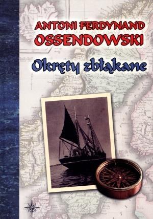 Okręty zbłąkane TW, Antoni Ferdynand Ossendowski